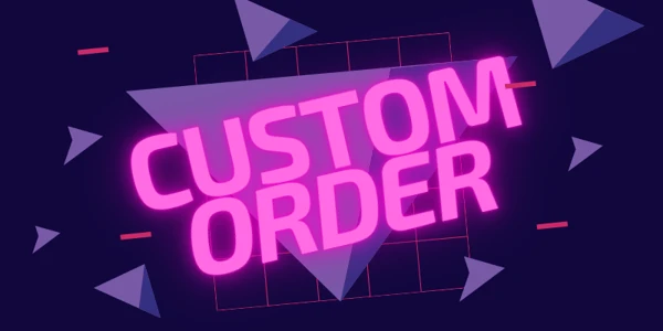 Custom Order